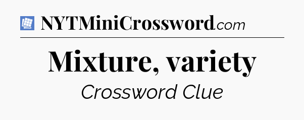 Mixture, variety Puzzle Page Crossword Clue