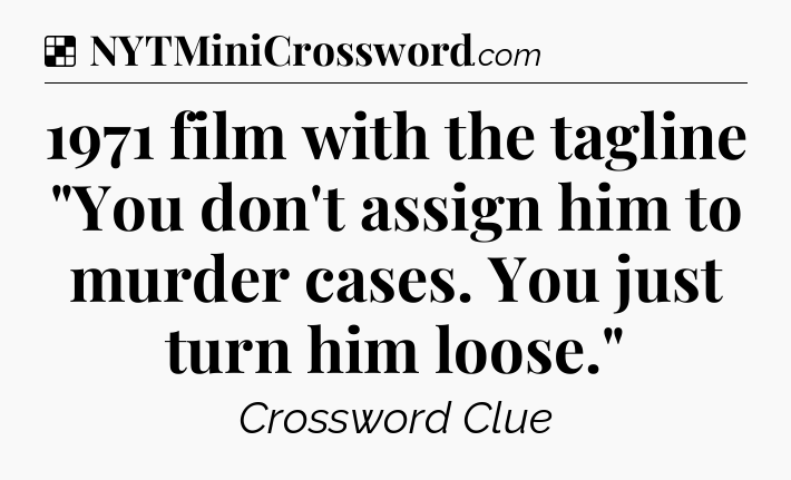Solution: 1971 film with the tagline 