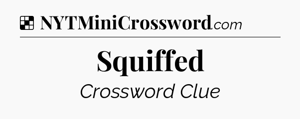 Solution: Squiffed - NYT Crossword