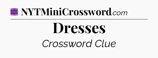 Dresses - Thomas Joseph Crossword