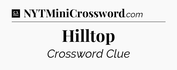 Hilltop - LA Times Crossword