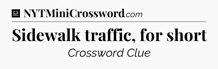 Sidewalk traffic, for short - LA Times Crossword