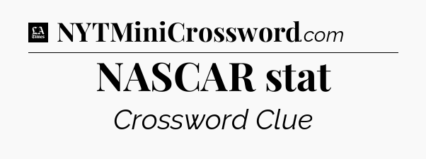 NASCAR stat - LA Times Crossword