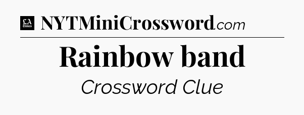 Rainbow band - LA Times Crossword