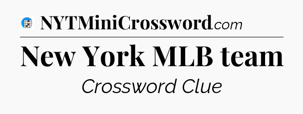 New York MLB team Crossword Clue