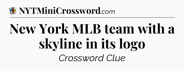 New York MLB team with a skyline in its logo Crossword Clue