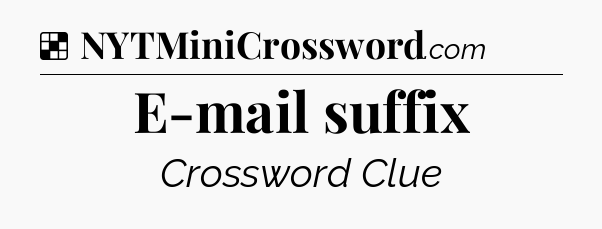 Solution: E-mail suffix - NYT Crossword