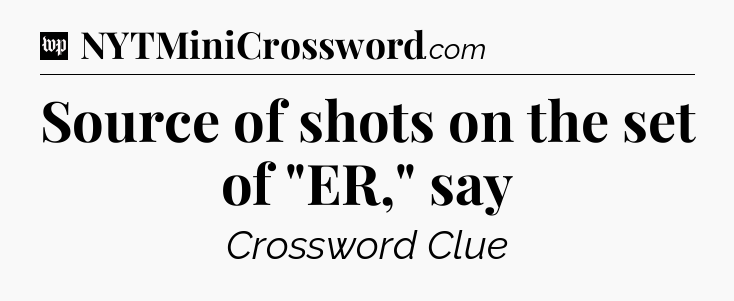 Source of shots on the set of 