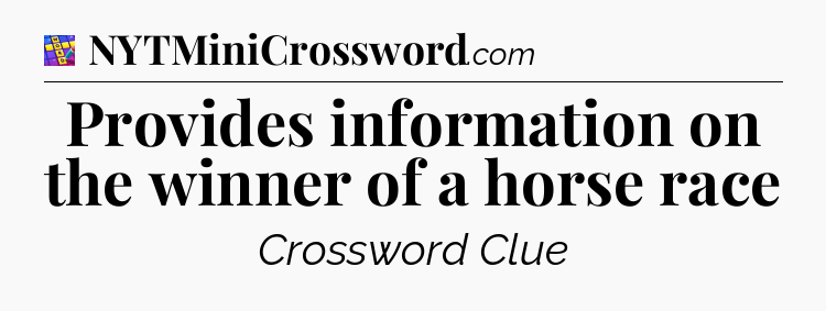 Provides information on the winner of a horse race Codycross