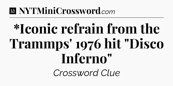 *Iconic refrain from the Trammps' 1976 hit 