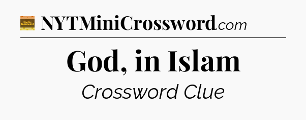 God, in Islam - Eugene Sheffer Crossword