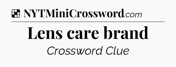 Solution: Lens care brand - NYT Crossword