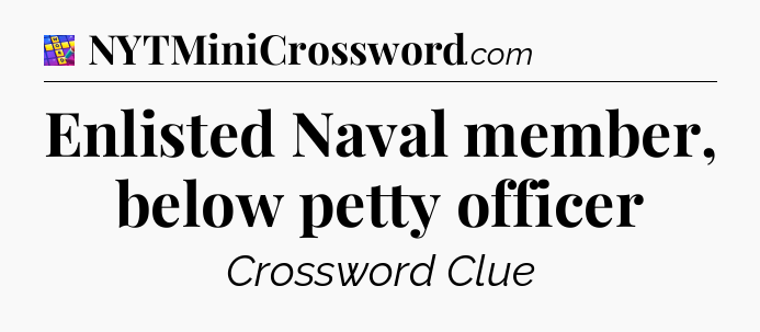 Enlisted Naval member, below petty officer Codycross