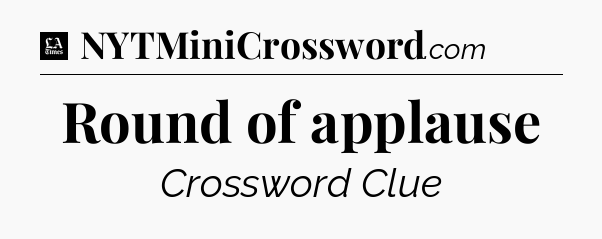Round of applause - LA Times Crossword