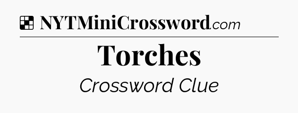 Solution: Torches - NYT Crossword