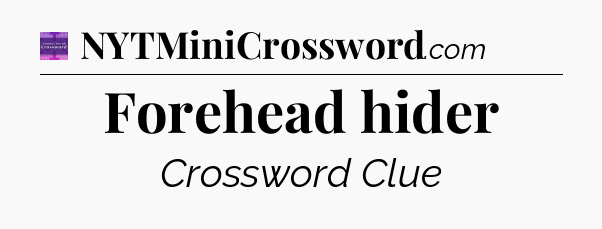 Forehead hider - Thomas Joseph Crossword