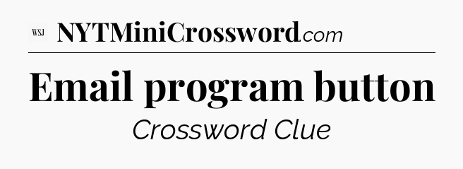 Email program button - WSJ Crossword
