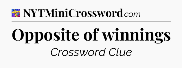 Opposite of winnings Codycross
