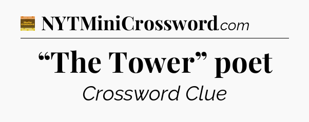 “The Tower” poet - Eugene Sheffer Crossword