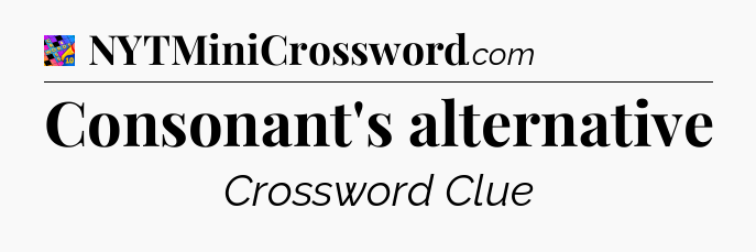 Consonant's alternative Crossword Clue