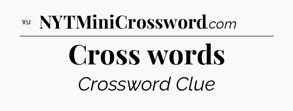 Cross words - WSJ Crossword