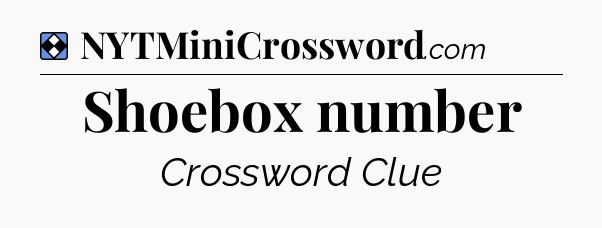 Solution: Shoebox number - NYT Mini Crossword