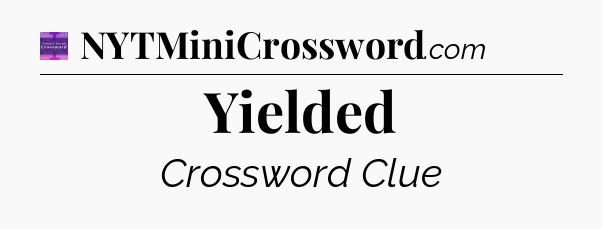 Yielded - Thomas Joseph Crossword