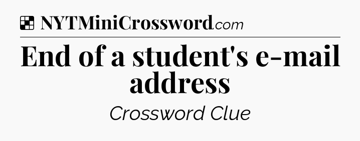 Solution: End of a student's e-mail address - NYT Crossword