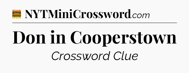Don in Cooperstown - Eugene Sheffer Crossword