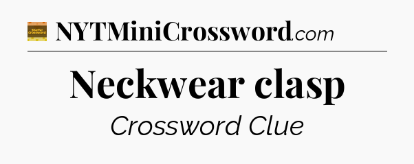 Neckwear clasp - Eugene Sheffer Crossword