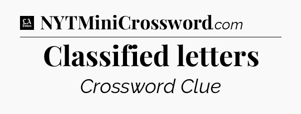 Classified letters - LA Times Crossword