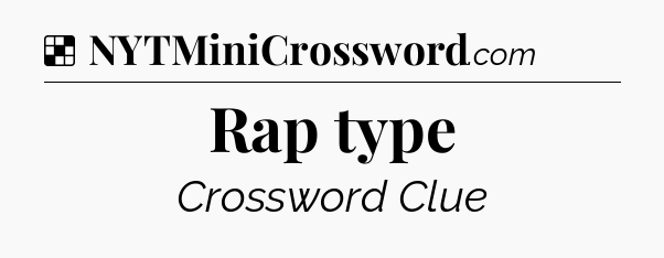 Solution: Rap type - NYT Crossword