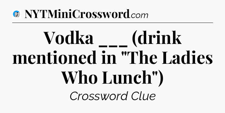 Vodka ___ (drink mentioned in 