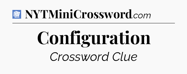 Configuration Puzzle Page Crossword Clue