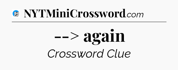 --> again Crossword Clue