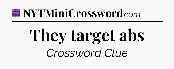They target abs - Thomas Joseph Crossword