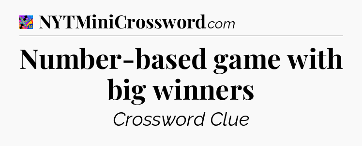 Number-based game with big winners Crossword Clue