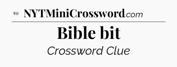 Bible bit - WSJ Crossword