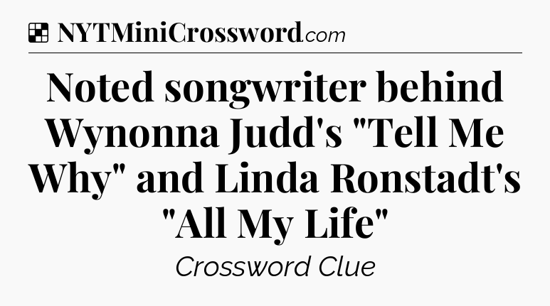 Solution: Noted songwriter behind Wynonna Judd's 