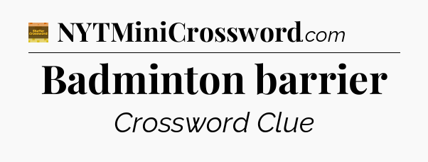 Badminton barrier - Eugene Sheffer Crossword