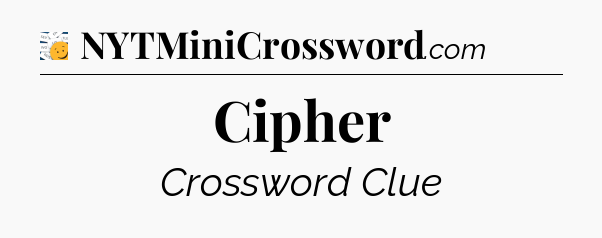 Cipher - 7 Little Words