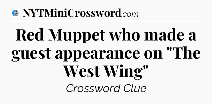 Red Muppet who made a guest appearance on 