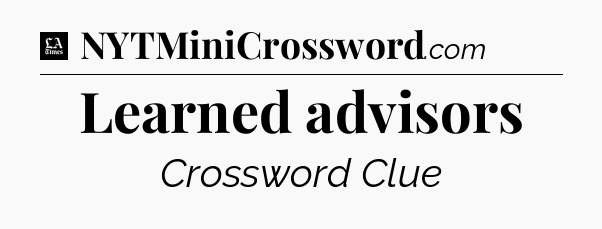 Learned advisors - LA Times Crossword