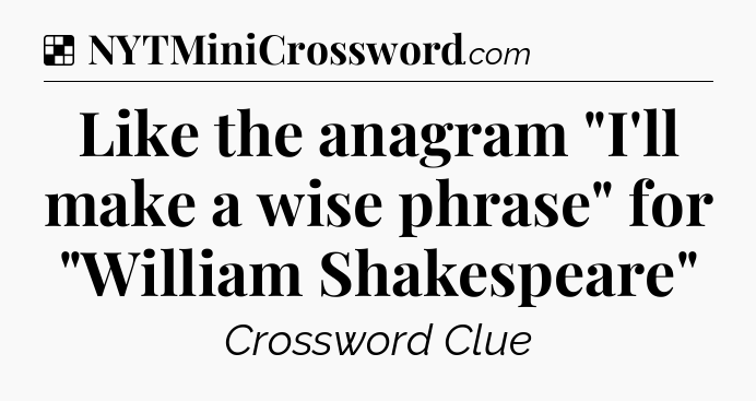Solution: Like the anagram 