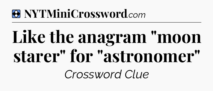 Solution: Like the anagram 