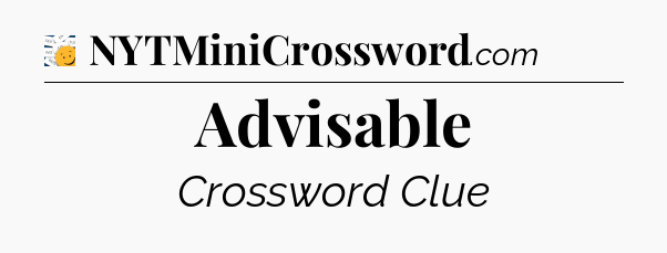 Advisable - 7 Little Words