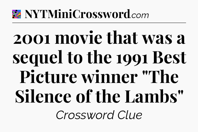 2001 movie that was a sequel to the 1991 Best Picture winner 