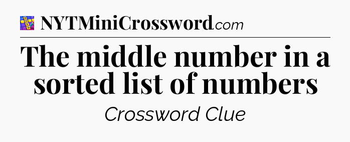 The middle number in a sorted list of numbers Codycross