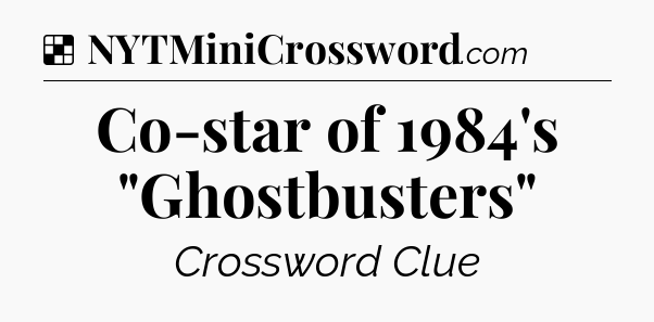 Solution: Co-star of 1984's 