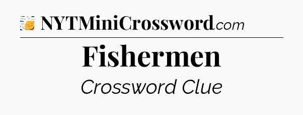 Fishermen - 7 Little Words